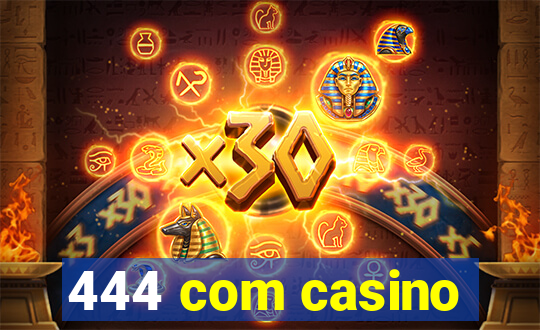 444 com casino